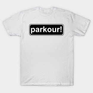 Parkour! T-Shirt